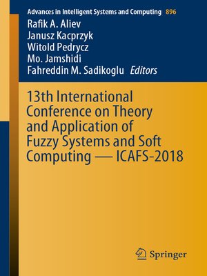 cover image of 13th International Conference on Theory and Application of Fuzzy Systems and Soft Computing — ICAFS-2018